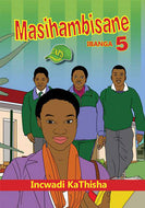 MASIHAMBISANE GR 5 Teacher's Guide