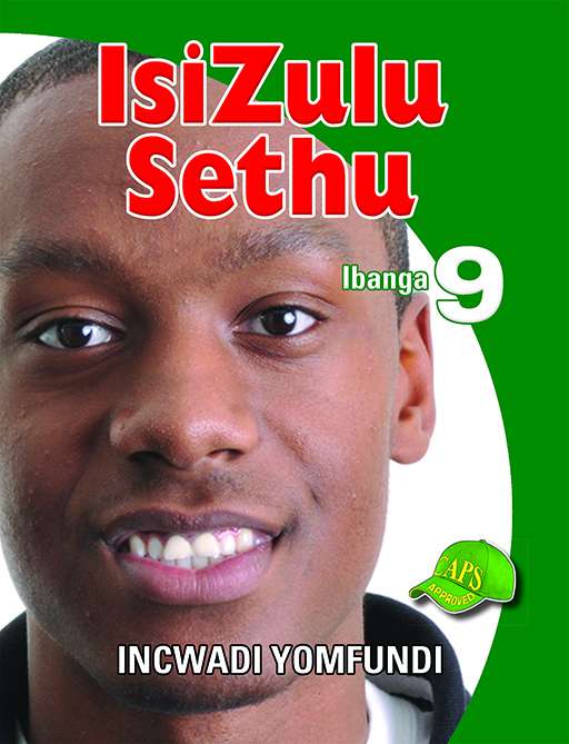 ISIZULU SETHU Gr 9 LEARNER'S BOOK