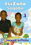 ISIZULU SOQOBO GR 3 TEACHER'S RESOURCE