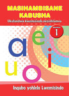 MASIHAMBISANE KABUSHA (PHONIC PROGRAMMING) GR 1 PROG. GUIDE