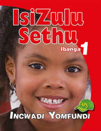 ISIZULU SETHU GR 1 LEARNER'S BOOK