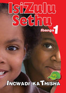 ISIZULU SETHU GR 1 TEACHERS RESOURCE