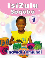 ISIZULU SOQOBO GR 1 LEARNER'S BOOK