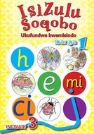 ISIZULU SOQOBO (PHONIC PROG) GR 1 WORKBOOK 3