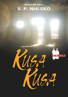 Kusa Kusa  (S.P. NHLEKO) First Additional Language (School Edition)