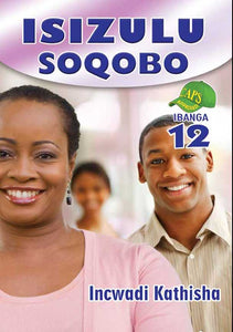 ISIZULU SOQOBO Gr 12 TEACHER'S GUIDE