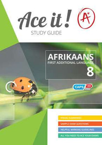 ACE IT! AFRIKAANS FAL Gr 8 Studiegids