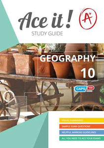 ACE IT! GEOGRAPHY Gr 10 Study Guide