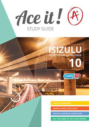 ACE IT! ISIZULU (FAL) GR 10