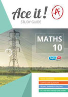 ACE IT! MATHEMATICS Gr 10