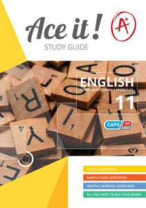 ACE IT! ENGLISH FAL Gr 11 Study Guide