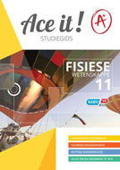 ACE IT! FISIESE WETENSKAPPE Gr 11