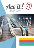 ACE IT! BUSINESS STUDIES Gr 12 Study Guide