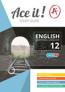 ACE IT! ENGLISH FAL Gr 12 Study Guide