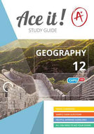 ACE IT! GEOGRAPHY Gr 12 STUDY GUIDE
