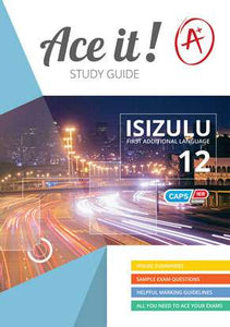 ACE IT! ISIZULU (FAL) GR 12