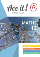 ACE IT! MATHEMATICS Gr 12