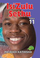 ISIZULU SETHU GR 11 Teacher's Guide