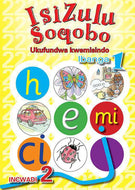 ISIZULU SOQOBO (PHONIC PROG) GR 1 WORKBOOK 2