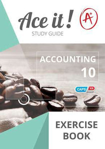 ACE IT! ACCOUNTING Gr 10 EXERCISE BOOK