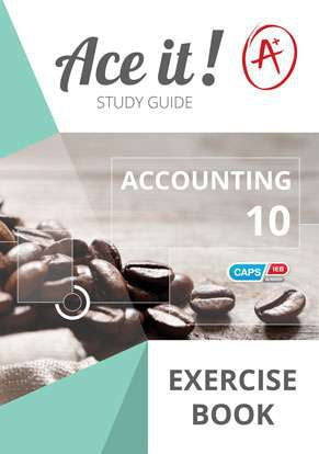 ACE IT! ACCOUNTING Gr 10 EXERCISE BOOK