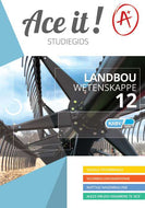 ACE IT! Landbou Wetenskappe Gr 12 Studiegids