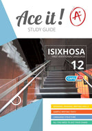 ACE IT! ISIXHOSA (FAL) Gr 12