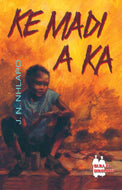 Ke Madi AKA J.N Nhlapho (SCHOOL EDITION)