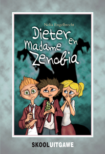 Dieter en Madame Zenobia (Skooluitgawe)