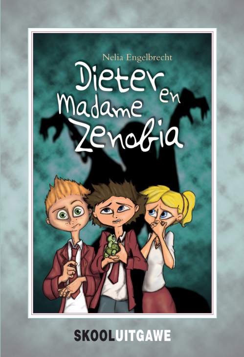 Dieter en Madame Zenobia (Skooluitgawe)