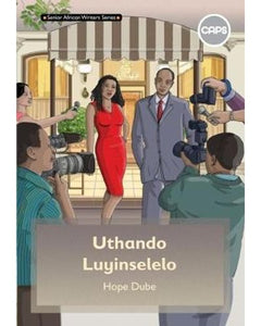 "Senior African Writers Series:  IsiZulu HL Novel Gr 8: Uthando Luyinselele"
