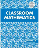 Classroom Mathematics Grade 12 Teacher's Guide