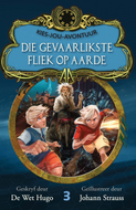 KIES-JOU-AVONTUUR 3: DIE GEVAARLIKSTE FLIEK OP AARDE