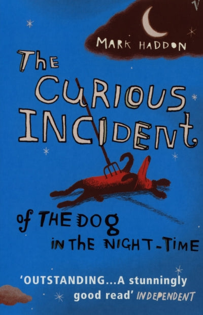 The Curios Incident of the Dog in the Night-Time Mark Haddon