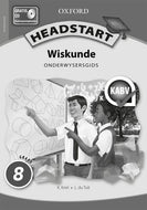 Headstart Wiskunde GR 8 Onderwysersgids