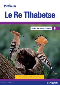 Platinum Le Re Tlhabetse Grade 8 Teacher's Guide