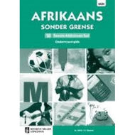 Afrikaans Sonder Grense Tweede Add Taal Gr 10 Onderwysersgids