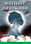 Wathint Imbokodo Zulu Short Story Anthology (Nukanjani G. Sibiya) Umhleli