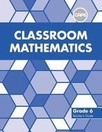 Classroom Mathematics Grade 6 Teacher's Guide (CAPS Aligned)