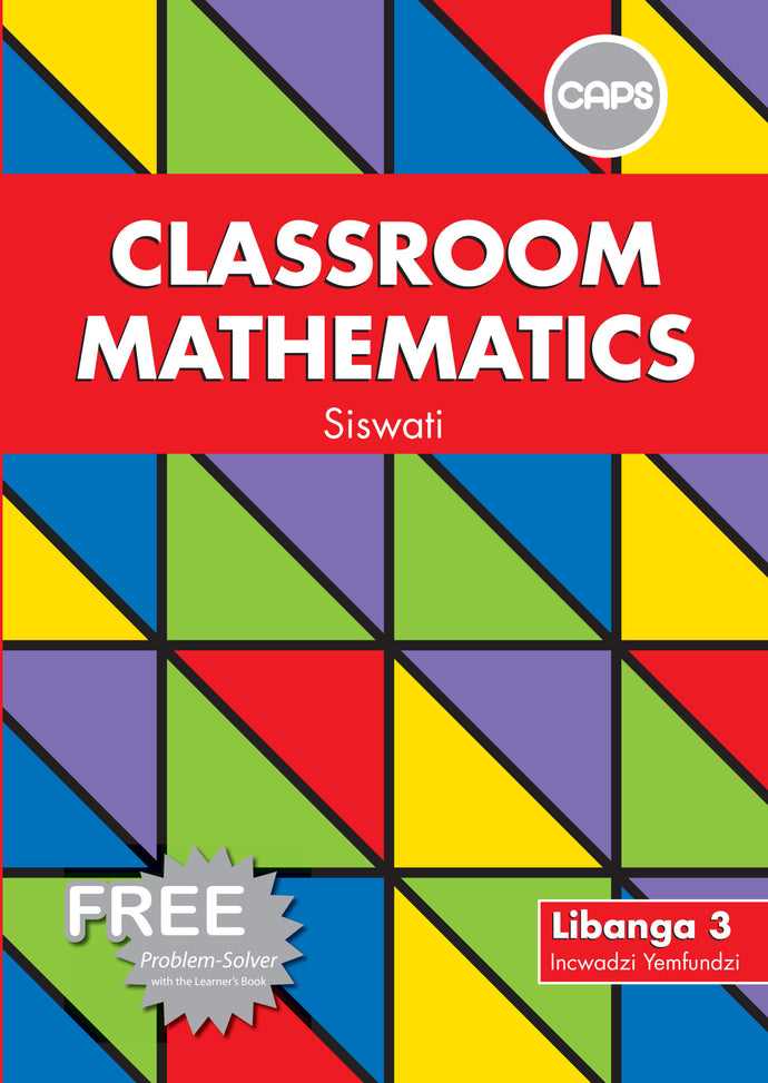 Classroom Mathematics Siswati Gr3 LB & Problem Solver