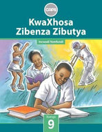 KwaXhosa Zibenza Zibutya IsiXhosa Home Language Grade 9 Learner's Book