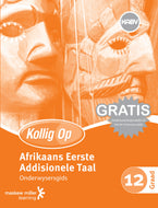 Kollig Op Afrikaans Eerste Addisionele
Taal Graad 12
 Onderwysersgids