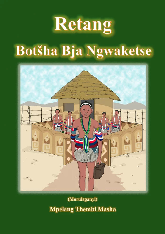 Retang Botsha bja Ngwaketse (Poetry Book)