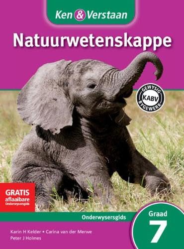 Ken & Verstaan Natuurwetenskappe Onderwysersgids GR 7