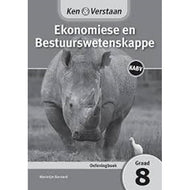 Ken & Verstaan Ekonomiese Bestuurwetenskappe  OefeningBoek GR 8