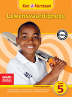 Ken & Verstaan Lewensvaardigheid Onderwysersgids GR 5