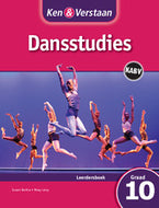 Ken en Verstaan Dansstudies GR 10 Leerderboek