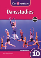 Ken & Verstaan Dansstudies GR 1O Onderwysersgids