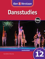 Ken & Verstaan  Dansstudies GR 12 Leerdersboek