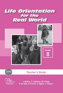Life Orientation for the Real World Grade 8 Teacher's Guide (CAPS)
